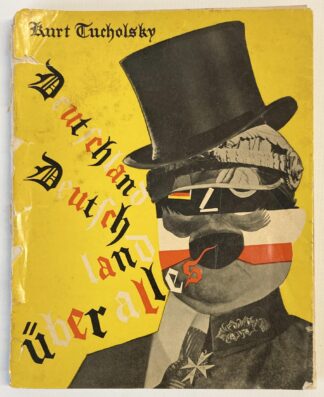 Deutschland, Deutschland ueber alles. Ein Bilderbuch von Kurt Tucholsky und vielen Fotografen. Montiert von John Heartfield.