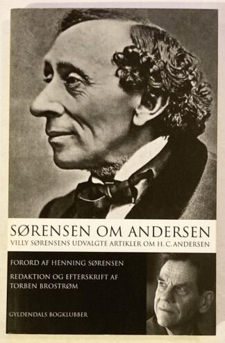 Sørensen om Andersen. Villy Sørensens udvalgte artikler om H. C. Andersen.
