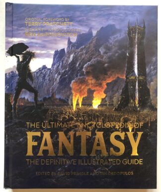 The Ultimate Encyclopedia of Fantasy. The Definitive Illustrated Guide.