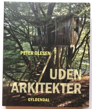 Uden arkitekter.