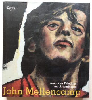 John Mellencamp. American Paintings and Assemblages.