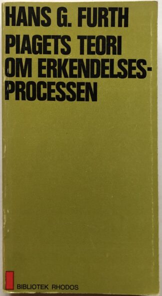 Piagets teori om erkendelsesprocessen.