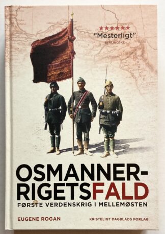 Osmannerrigets fald. Første verdenskrig i mellemøsten.