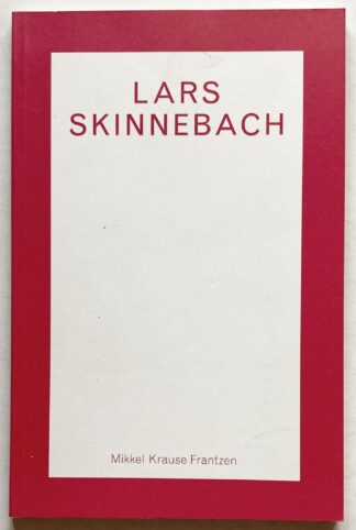 Lars Skinnebach. Arena monografi.