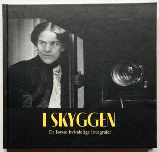 I skyggen. De første kvindelige fotografier.