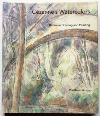 Cézanne's Watercolors. Between Drawing and Painting.