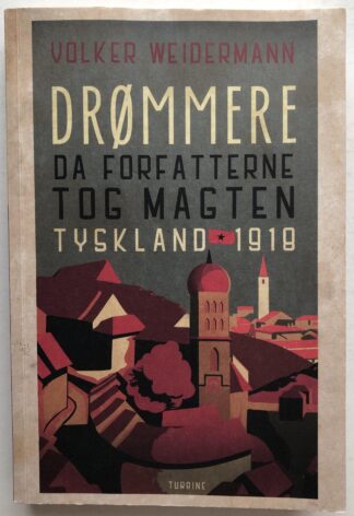 Drømmere. Da forfatterne tog magten.
