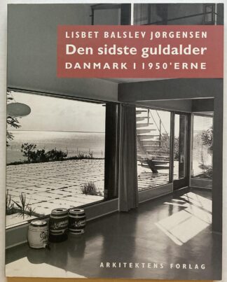 Det sidste guldalder. Danmark i 1950'erne.
