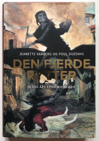 Den fjerde rytter. 10.000 års epidemihistorie.