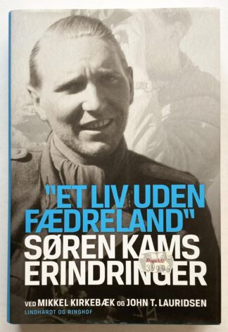 "Et liv uden fædreland". Søren kams erindringer.