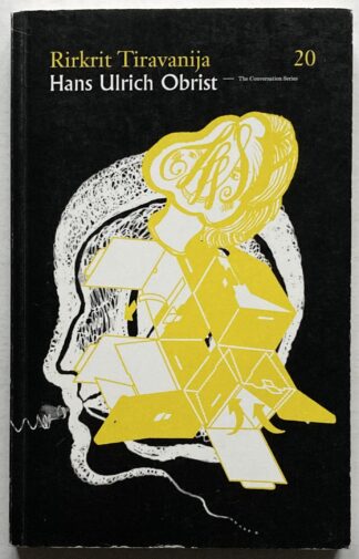 The Conversation Series 20: Rirkrit Tiravanija / Hans Ulrich Obrist.