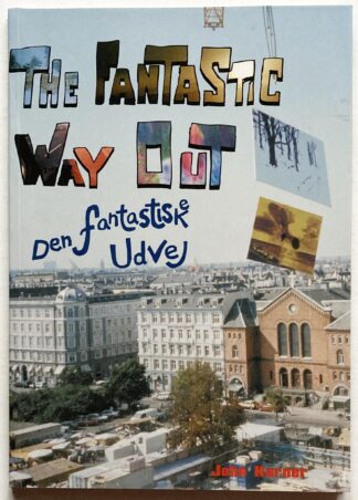 The Fantastic Way Out / Den fantastiske udvej.