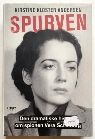 Spurven. Den dramatiske historie om spionen Vera Schalburg.