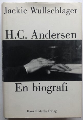 H.C. Andersen. En biografi.