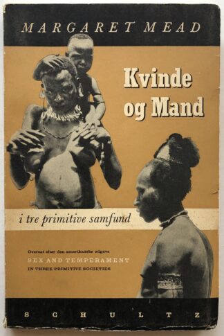 Kvinde og Mand i tre primitive samfund.