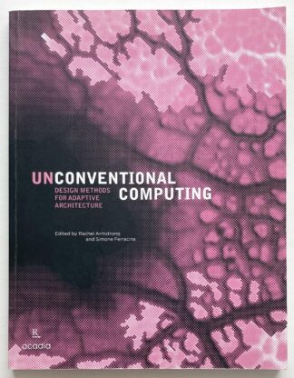 Unconventional Computing: Design Methods for Adaptive Architecture.