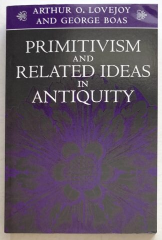 Primitivism and Related Ideas in Antiquity.