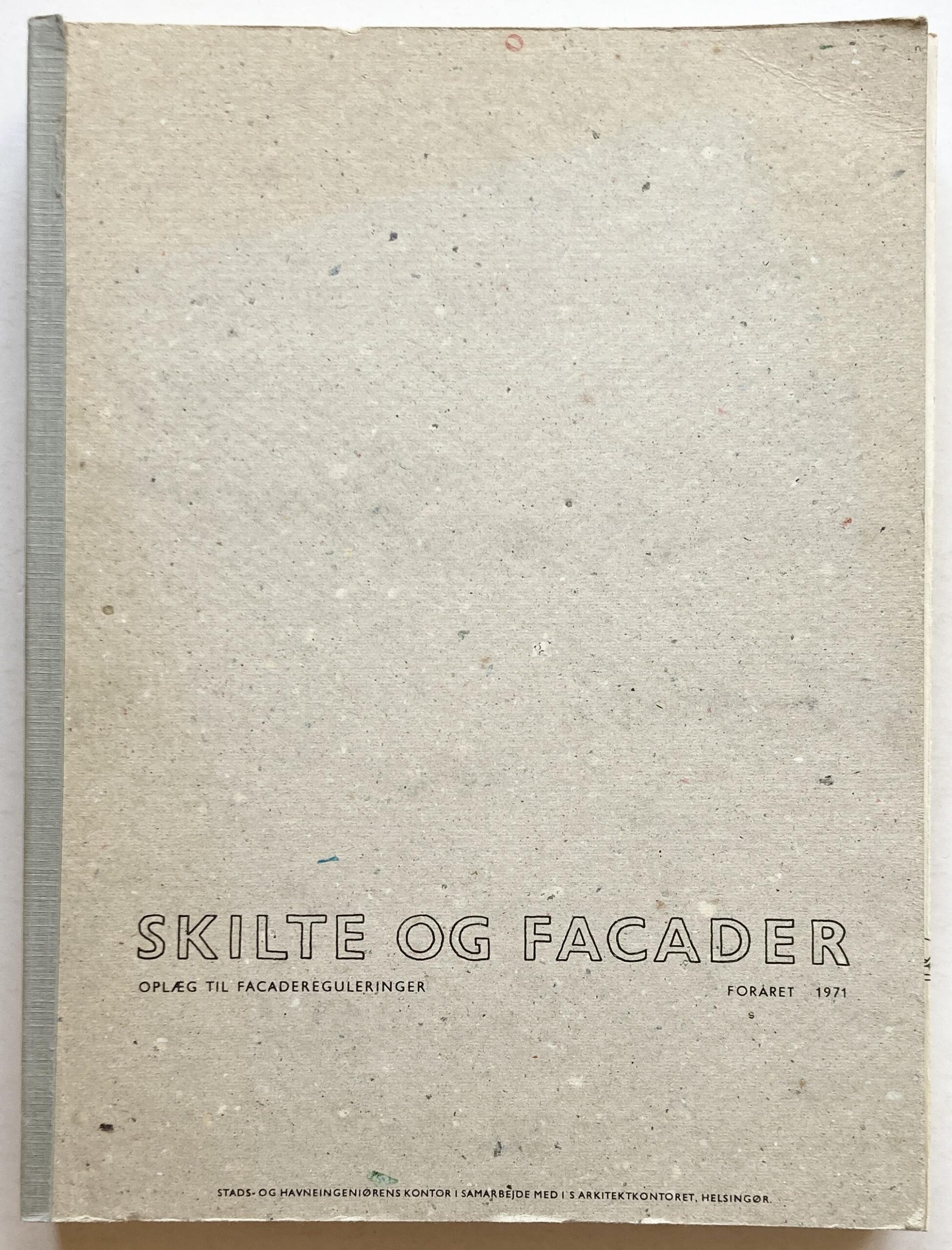 Skilte og facader. Oplæg til facadereguleringer. Foråret 1971.