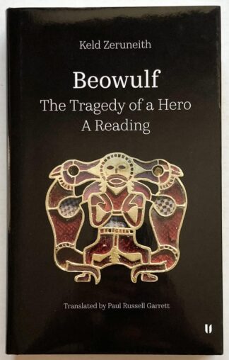 Beowulf. The Tragedy of a Hero. A Reading.