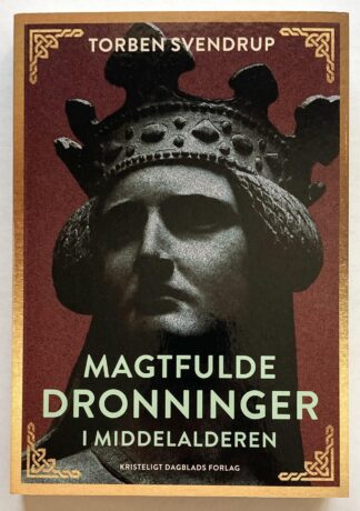 Magtfulde dronninger i middelalderen.