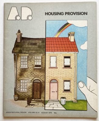Architectural Design. Vol. XLVI 8/1976. Housing Provision.