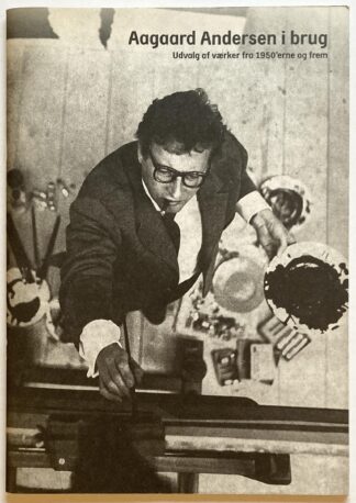 Aagaard Andersen i brug. Udvalg af værker fra 1950'erne og frem.