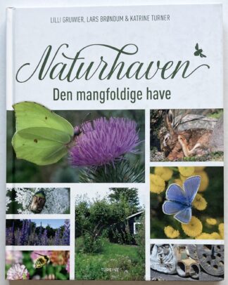 Naturhaven. Den mangfoldige have.