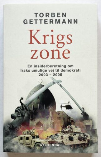 Krigszone. En insiderberetning om Iraks umulige vej til demokrati 2003-2005.