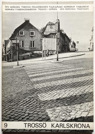 Den nordiska trästaden 9: Trossö Karlskrona.