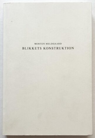 Blikkets konstruktion.