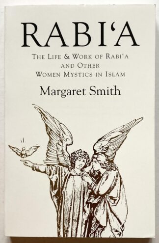 Rabi'a. The Life & Work of Rabi'a and Other Women Mystics in Islam.