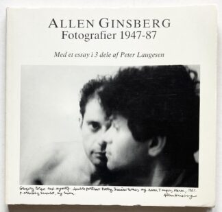 Allen Ginsberg: Fotografier 1947-87. Med et essay i 3 dele af Peter Laugesen.