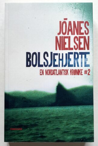 Bolsjehjerte. En nordatlantisk krønike #2.