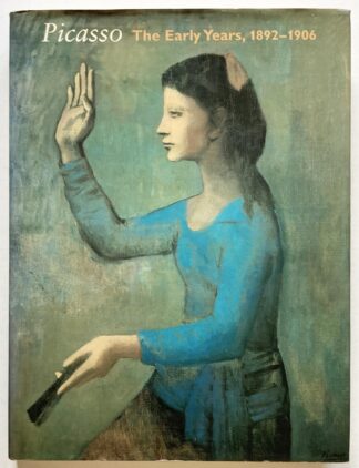 Picasso. The Early Years, 1892-1906.