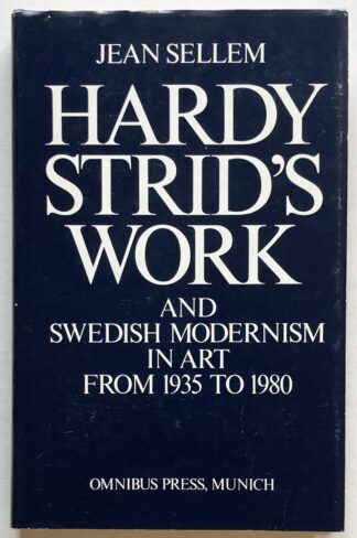 Hardy Strid's Work and Swedish Modernism in Art from 1935 to 1980.