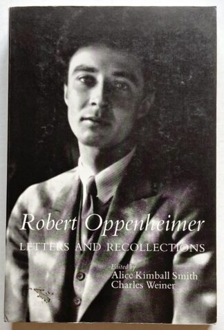 Robert Oppenheimer. Letters and Recollections.