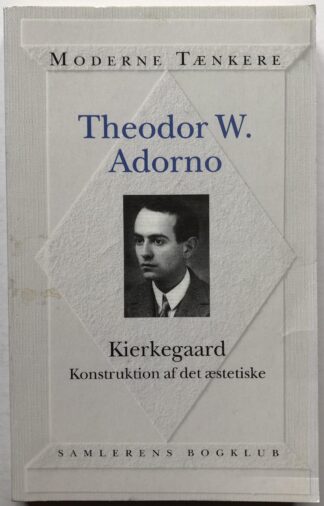 Kierkegaard. Konstruktion af det æstetiske.