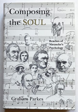 Composing the Soul. Reaches of Nietzsche's Psychology.