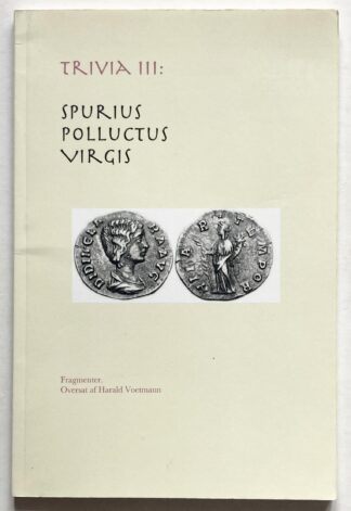 Trivia III: Spurius Polluctus Virgis. Fragmenter.