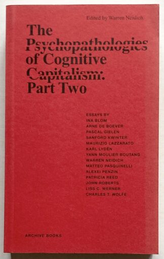 The Psychopathologies of Cognitive Capitalism: Part Two.
