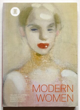 Modern Women. Helene Schjerbeck. Elga Sesemann. Sigrid Schauman. Ellen Thesleff.