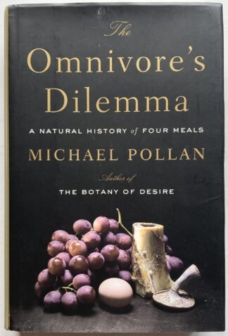The Omnivore's Dilemma. A Natural History of Four Meals.