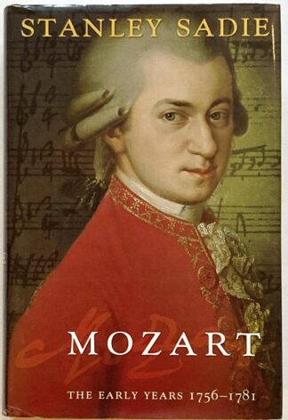 Mozart. The Early Years. 1756-1781.