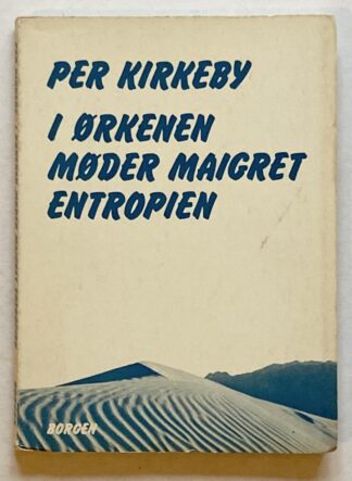 I ørkenen møder Maigret entropien.