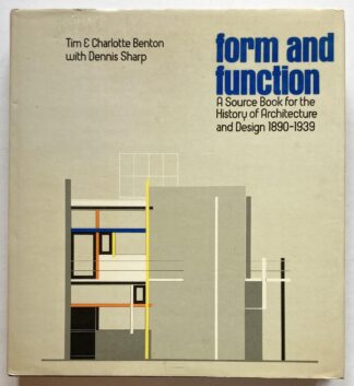 Form and Function. A Souce Book for the History of Architecture and Design 1890-1939.