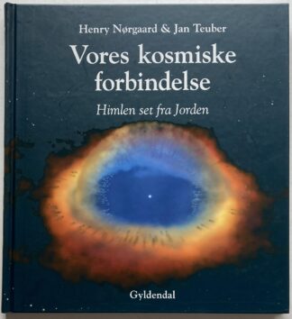 Vores kosmiske forbindelse. Himlen set fra jorden.