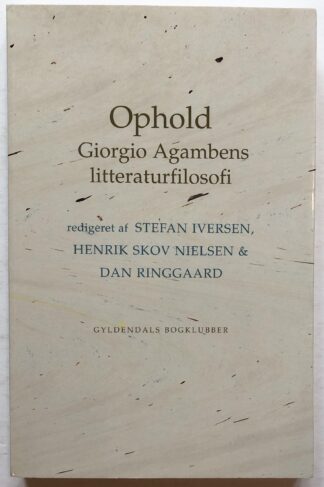 Ophold - Giorgio Agambens litteraturfilosofi.