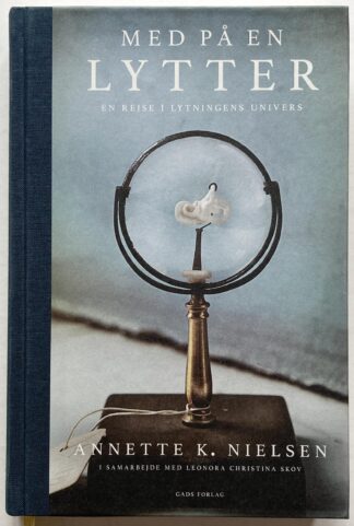 Med på en lytter. En rejse i lytningens historie.