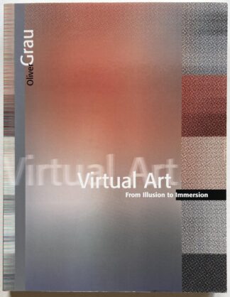 Virtual Art. From Illusion to Immersion.