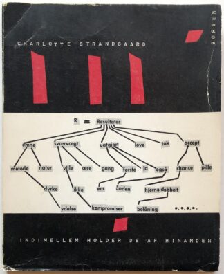 Indimellem holder de af hinanden.